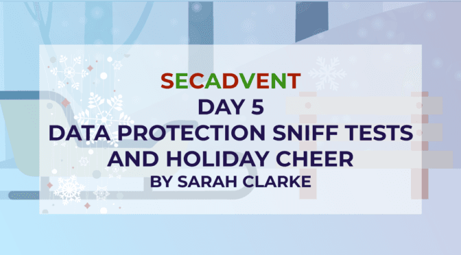 Data Protection Sniff Tests and Holiday Cheer – SecAdvent Day 5