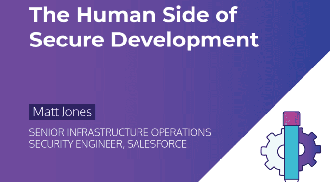 The Human Side of Secure Development