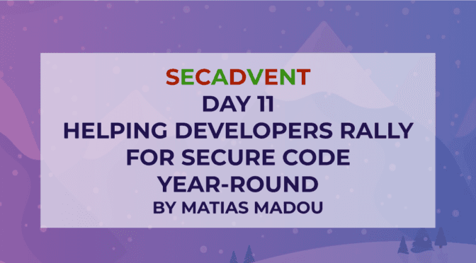 Helping developers rally for secure code year-round – SecAdvent Day 11